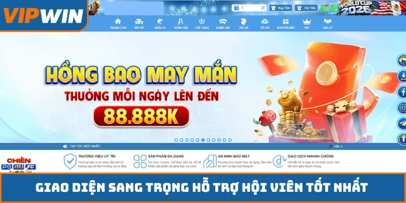 Giao diện sang trọng hỗ trợ hội viên tốt nhất