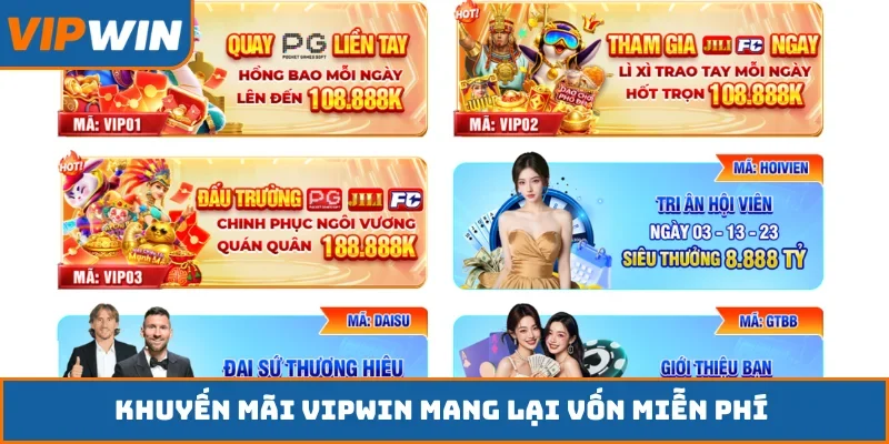 Khuyến mãi VIPWIN mang lại vốn miễn phí