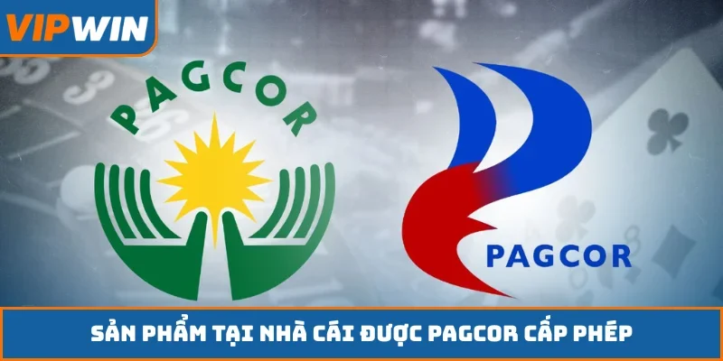 Sản phẩm tại nhà cái được PAGCOR cấp phép