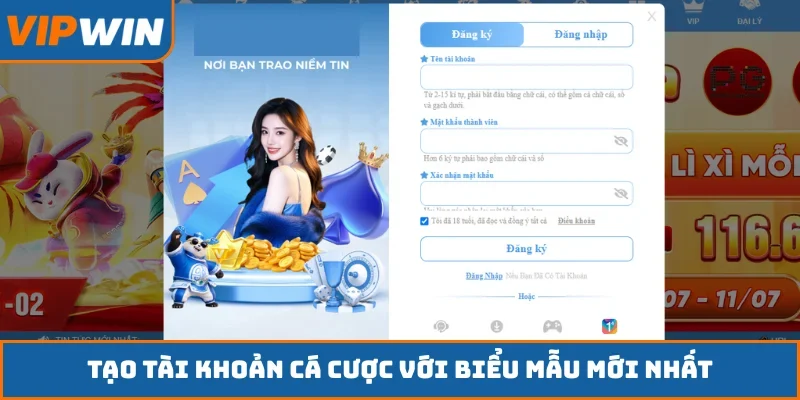 Tạo tài khoản cá cược với biểu mẫu mới nhất
